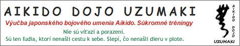 Aikido Dojo Uzumaki - Výučba japonského bojového umenia Aikido. Súkromné tréningy.